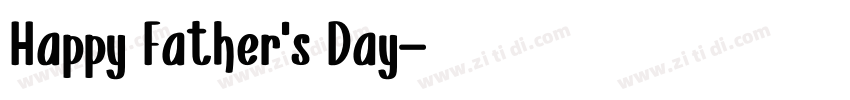 Happy Father’s Day字体转换 Happy Father’s Day字体转换